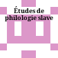 Études de philologie slave