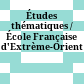 Études thématiques / École Française d'Extrème-Orient