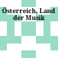 Österreich, Land der Musik