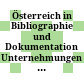 Österreich in Bibliographie und Dokumentation : Unternehmungen zur Erfassung und Erschließung der Literatur über Österreich