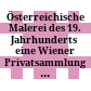 Österreichische Malerei des 19. Jahrhunderts : eine Wiener Privatsammlung ; 57. Wechselausstellung, Oberes Belvedere, 13. Juni bis 13. September 1964