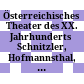 Österreichisches Theater des XX. Jahrhunderts : Schnitzler, Hofmannsthal, Mell, Csokor, Billinger, Lernet-Holenia, Horváth