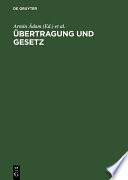 Übertragung und Gesetz : : Gründungsmythen, Kriegstheater und Unterwerfungstechniken von Institutionen /