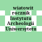 Światowit : rocznik Instytutu Archeologii Uniwersytetu Warszawskiego