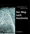 ... und wir hörten auf, Mensch zu sein: der Weg nach Auschwitz : mit 170 bisher meist unveröffentlichten Bilddokumenten aus der Sammlung Wolfgang Haney