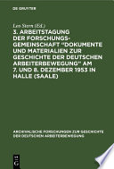 3. Arbeitstagung der Forschungsgemeinschaft „Dokumente und Materialien zur Geschichte der Deutschen Arbeiterbewegung” Am 7. und 8. Dezember 1953 in Halle (Saale) /