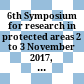 6th Symposium for research in protected areas : 2 to 3 November 2017, Faculty of Natural Sciences, University of Salzburg, Austria : conference volume