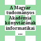 A Magyar tudományos Akadémia könyvtárának informatikai és tudományelemzési sorozata