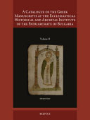 A catalogue of the Greek manuscripts at the Ecclesiastical Historical and Archival Institute of the Patriarchate of Bulgaria