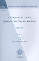A companion to Linear B : Mycenaean Greek texts and their world
