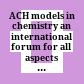 ACH models in chemistry : an international forum for all aspects of chemistry-related models and modelling