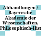 Abhandlungen / Bayerische Akademie der Wissenschaften, Philosophisch-Historische Klasse