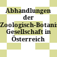 Abhandlungen der Zoologisch-Botanischen Gesellschaft in Österreich