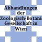 Abhandlungen der Zoologisch-Botanischen Gesellschaft in Wien