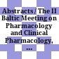 Abstracts / The II Baltic Meeting on Pharmacology and Clinical Pharmacology, Tallinn, Oct. 3 - 4, 1990