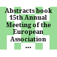 Abstracts book : 15th Annual Meeting of the European Association of Archaeologists ; 15 - 20 September 2009 ; Reva del Garda / Trento, Italy