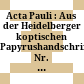 Acta Pauli : : Aus der Heidelberger koptischen Papyrushandschrift Nr. 1 /