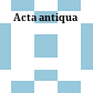 Acta antiqua