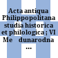 Acta antiqua Philippopolitana : studia historica et philologica ; VI Meždunarodna Konferencija po Klasiceski Studii, Plovdiv, 1962