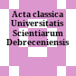 Acta classica Universitatis Scientiarum Debreceniensis