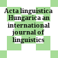 Acta linguistica Hungarica : an international journal of linguistics