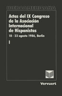 Actas del IX Congreso de la Asociación Internacional de Hispanistas : : 18-23 agosto 1986, Berlin /