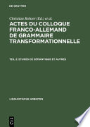 Actes du Colloque Franco-Allemand de Grammaire Transformationnelle.