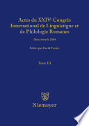 Actes du XXIV Congrès International de Linguistique et de Philologie Romanes : : Aberystwyth, 1-6 aout 2004.