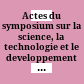 Actes du symposium sur la science, la technologie et le developpement : Alger, 9 - 12 Sept. 1978
