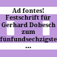 Ad fontes! : Festschrift für Gerhard Dobesch zum fünfundsechzigsten Geburtstag am 15. September 2004 dargebracht von Kollegen, Schülern und Freunden