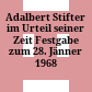 Adalbert Stifter im Urteil seiner Zeit : Festgabe zum 28. Jänner 1968