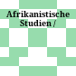 Afrikanistische Studien /