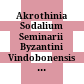 Akrothinia : Sodalium Seminarii Byzantini Vindobonensis Herberto Hunger oblata