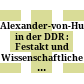 Alexander-von-Humboldt-Ehrung in der DDR : : Festakt und Wissenschaftliche Konferenz aus Anlaß des 125. Todestages Alexander von Humboldts 3. und 4. Mai 1984 in Berlin /