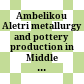 Ambelikou Aletri : metallurgy and pottery production in Middle Bronze Age Cyprus