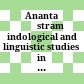 Anantaṁ Śāstram : indological and linguistic studies in honour of Bertil Tikkanen