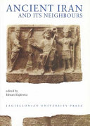 Ancient Iran and its neighbours : studies in honour of Prof. Józef Wolski on occasion of his 95th birthday