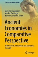 Ancient economies in comparative perspective : material life, institutions and economic thought