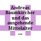 Andreas Baumkircher und das ausgehende Mittelalter : Tagungsband der 32. Schlaininger Gespräche, 16. bis 20. September 2012
