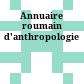 Annuaire roumain d'anthropologie