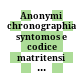 Anonymi chronographia syntomos : e codice matritensi No. 121 (nunc 4701)