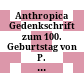 Anthropica : Gedenkschrift zum 100. Geburtstag von P. Wilhelm Schmidt ; gesammelte Aufsätze