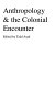 Anthropology & the colonial encounter