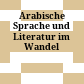 Arabische Sprache und Literatur im Wandel