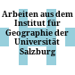 Arbeiten aus dem Institut für Geographie der Universität Salzburg