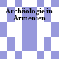 Archäologie in Armenien