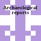 Archaeological reports