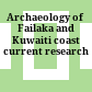 Archaeology of Failaka and Kuwaiti coast : current research