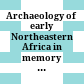 Archaeology of early Northeastern Africa : in memory of Lech Krzyżaniak ; [proceedings of the international symposium organized by the Poznań Archaeological Museum, Institute of Archaeology and Ethnology, Polish Academy of Science, Poznań Branch and the International Commission of the Later Prehistory of Northeastern Africa, held at the Poznań Archaeological Museum, Poznań Poland, Juli 14th - 18th 2003]
