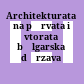 Architekturata na părvata i vtorata bălgarska dărzava : materiali